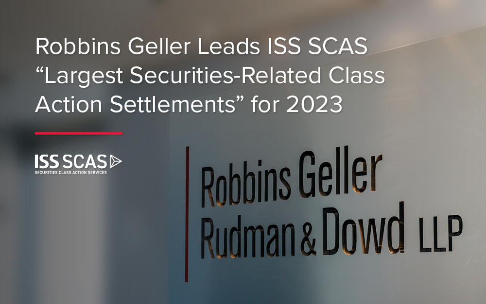 ISS: Robbins Geller Leads The Largest Securities Class Action ...