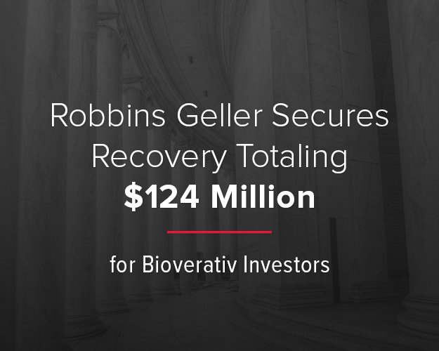 Robbins Geller Secures Additional $40 Million Recovery for Bioverativ Investors Following $84 Million Recovery in 2023