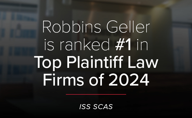 Robbins Geller Leads ISS SCAS’s “Top Plaintiff Law Firms of 2024” Rankings